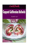 Copycat Californian Rollwich
