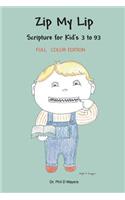 Zip My Lip: Scripture for Kid's 2 to 92