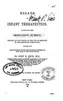 Essays on infant therapeutics, To which are Added Observations on Ergot