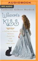 Wisdom's Kiss: A Thrilling and Romantic Adventure, Incorporating Magic, Villany, and a Cat