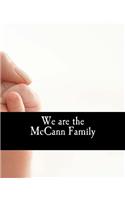 We are the McCann Family