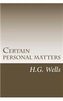 Certain personal matters