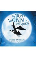 Witch Wobble and Friends