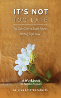 It's Not Too Late