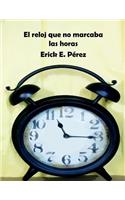 reloj que no marcaba las horas