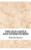 The Old Castle and Other Stories