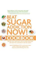 Beat Sugar Addiction Now! Cookbook