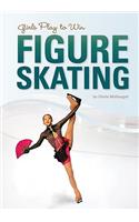 Girls Play to Win Figure Skating