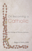 On Becoming a Catholic