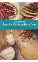 Baking for the Specific Carbohydrate Diet: 100 Grain-Free, Sugar-Free, Gluten-Free Recipes