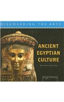 Ancient Egyptian Culture (Discovering the Arts)