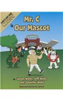 Mr. C Is Our Mascot