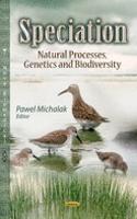 Speciation: Natural Processes, Genetics & Biodiversity