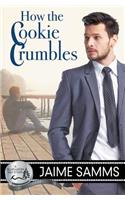 How the Cookie Crumbles