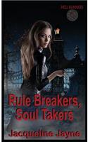 Rule Breakers, Soul Takers