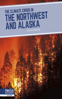 Climate Crisis in the Northwest and Alaska