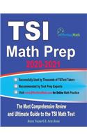 TSI Math Prep 2020-2021: The Most Comprehensive Review and Ultimate Guide to the TSI Math Test