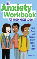 Anxiety Workbook for Kids in Middle School