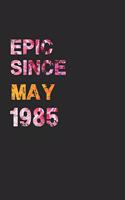 Epic Since May 1985: Awesome ruled notebook