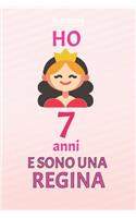 ho 7 anni e sono regina: 7 Anni compleanno idea regalo, bello quaderno di Compleanno che può usarlo come Diario o Taccuino per ragazza regalo 100 pagine 6x9