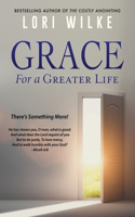 Grace for a Greater Life