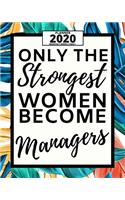 Only The Strongest Women Become Managers
