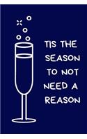 Tis the Season To Not Need A Reason
