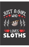 Just A Girl Who Loves Sloths: Sloths Lovers Girl Funny Gifts Dot Grid Journal Notebook 6x9 120 Pages