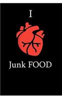 I Love Junk FOOD... Journal Notebook
