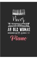 Never Underestimate An Old Woman With A Piano