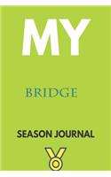 My bridge Season Journal: Lined Notebook / Journal Gift, 120 Pages, 6x9, Soft Cover, Matte Finish