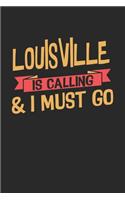 Louisville is calling & I must go: 6x9 - notebook - dot grid - city of birth