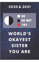 2020 & 2021 Two-Year Daily Planner - Best Gift For Sister - Funny Yoda Quote Appointment Book - Two Year Weekly Agenda Notebook For Okayist Sibling: Star Wars Fan Logbook - Starts Month of January - 2 Calendar Years of Monthly Plans - Personal Day Log
