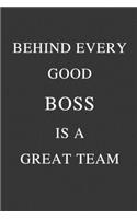 Behind Every Good Boss Is A Great Team