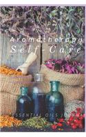 Aromatherapy Self-Care Essential Oils Journal