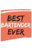 Best bartender Ever bartenders Gifts bartender Appreciation Gift, Coolest bartender Notebook A beautiful