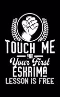 Touch me - first Eskrima lesson free: 6" x 9" 120 pages ruled Journal I 6x9 lined Notebook I Diary I Sketch I Journaling I Planner I Eskrima Gift I Self Defense Gift