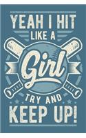 2020 Week To View Dated Planner Diary: 6x9 Inches Paperback Baseball Softball Yeah I Hit Like A Girl Try And Keep Up