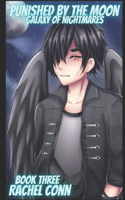 Punished By The Moon Galaxy Of Nightmares: (3 Punished by the Moon)