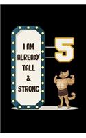 I Am Already Tall & Strong: 5th Birtdhay Gift Sketchbook - Painting Book For Kids 5 Years Old Gifts Boys