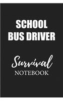 School Bus Driver Survival Notebook: Small Undated Weekly Planner for Work and Personal Everyday Use Habit Tracker Password Logbook Music Review Playlist Diary Journal