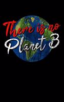 There is no Planet B: Kalender 2020 (Jahres, Monats und Wochenplaner) DIN A5 - 120 Seiten