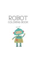 Robot Coloring Book: Robot Lover Gifts for Toddlers, Kids Ages 4-8 or Adult Relaxation - Cute Stress Relief Robot Birthday Coloring Book Made in USA