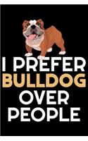 I Prefer Bulldog Over People