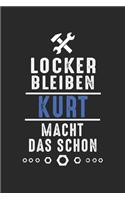 Locker bleiben Kurt macht das schon