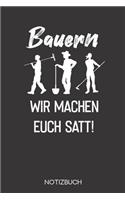 Bauern - Wir machen euch satt!