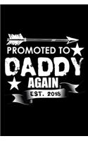 Promoted To Daddy Again Est. 2018