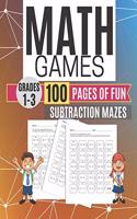 Math Games SUBTRACTION MAZES 100 Pages of Fun Grades 1-3