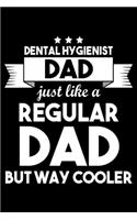 Dental Hygienist Dad Just Like A Regular Dad But Way Cooler