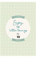 Enjoy the little things 2020 planner: Cute weekly and monthly planner 2020 6x9 inches, two pages weekly view, soft matte cover green and cream.